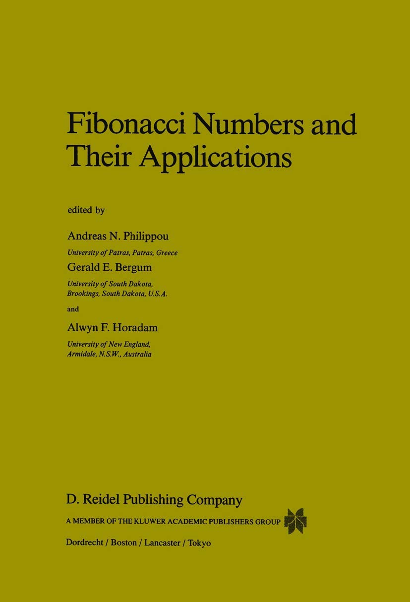 Fibonacci Numbers and Their Applications: 28 : Philippou, Andreas N.,  Bergum, G.E., Horadam, Alwyn F.: Amazon.sg: Books