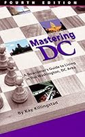 Mastering DC : A Newcomer's Guide to Living in the Washington, DC Area 0963193546 Book Cover