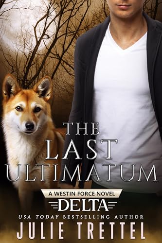 The Last Ultimatum (Westin Force Delta Book 6)