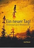  Ein neuer Tag: Erinnerungen eines Teilzeitstreuners