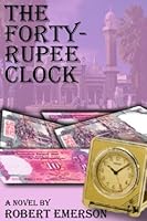 The Forty Rupee Clock 0972049584 Book Cover