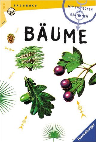 Wir entdecken und bestimmen: Bäume. ( Sachbuch). [German] 3473530255 Book Cover