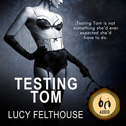Testing Tom by Lucy Felthouse episode artwork
