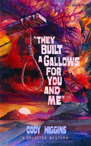 Cover of They Built a Gallows for You and Me