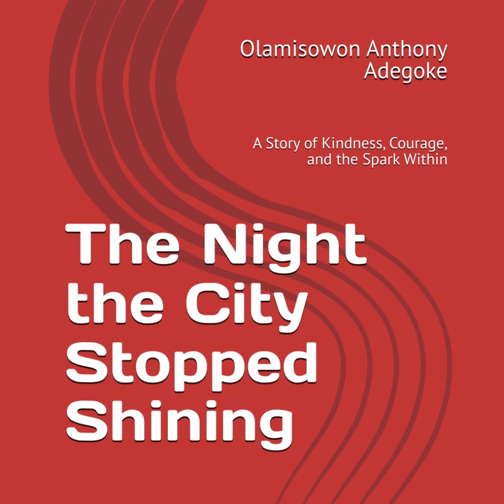 The Night the City Stopped Shining: A Story of Kindness, Courage, and the Spark Within