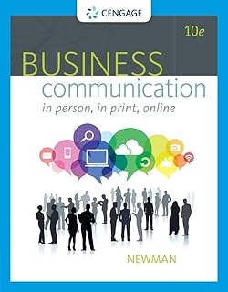 Business Communication: In Person, In Print, Online
