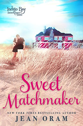 Sweet Matchmaker (Indigo Bay Sweet Romance Series Book 2)