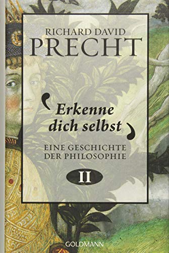 Erkenne dich selbst: Geschichte der Philosophie 2 Erkenne dich selbst: Geschichte der Philosophie 2