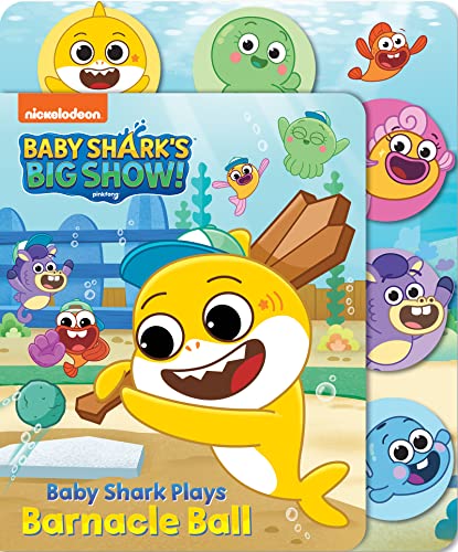 Baby Shark's Big Show: Baby Shark Plays Barnacle Ball (Board Books with Cloth Tabs)