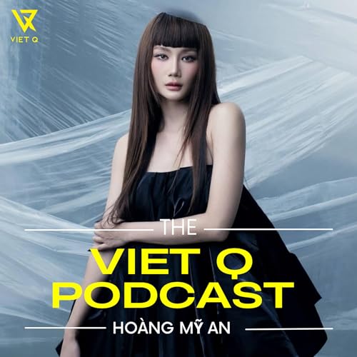 Ho&agrave;ng Mỹ An: Transition from Dancer to Singer | VietQ Podcast EP#21 Podcast Por  arte de portada