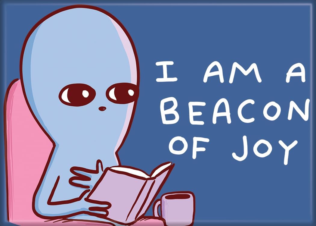 Ata-Boy Strange Planet I Am A Beacon of Joy 2.5" x 3.5" Magnet