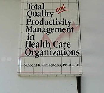 Hardcover Total Quality and Productivity Management in Health Care Organizations Book