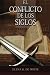 El Conflicto de los Siglos (Spanish Edition)