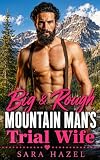 Big & Rough Mountain Man's Trial Wife (Big & Rough Mountain Men)