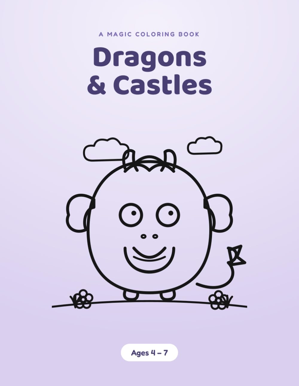 A M A G I C C O L O R I N G B O O K Dragons & Castles: Dragons & Castles