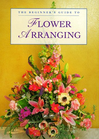 Beginners Guide to Flower Arranging: Amazon.co.uk: Batho, Rosemary ...