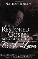 The Restored Gospel According to C.S. Lewis 1555173497 Book Cover