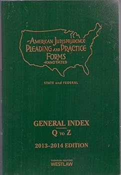 Paperback American Jurisprudence Pleading and Practice Forms Annotated State and Federal General Index Q to Z 2013-2014 Book