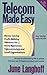 Produktbild Telecom Made Easy: Money-Saving, Profit-Building Solutions for Home Businesses, Telecommuters and Small Organizations