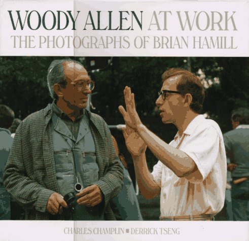 Woody Allen at Work: The Photographs of Brian Hamill