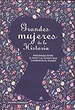 Grandes Mujeres de la Historia: Personajes entre el Mito y el Olvido que Cambiaron el Mundo (Spanish Edition)