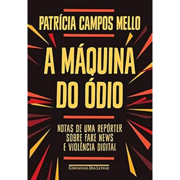 Capa do livro A máquina do ódio: Notas de uma repórter sobre fake news e violência digital