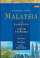 Malaysia: From Kampung to Twin Towers: 50 Years of Economic and Social Development 9833383475 Book Cover