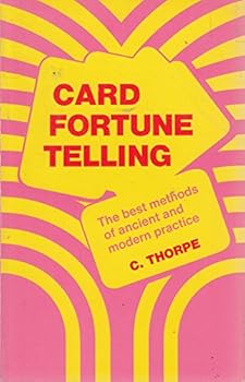 Paperback Card fortune telling: a comparative study of the best of ancient and modern methods Book