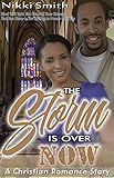 The Storm is Over Now: A Christian Romance Story