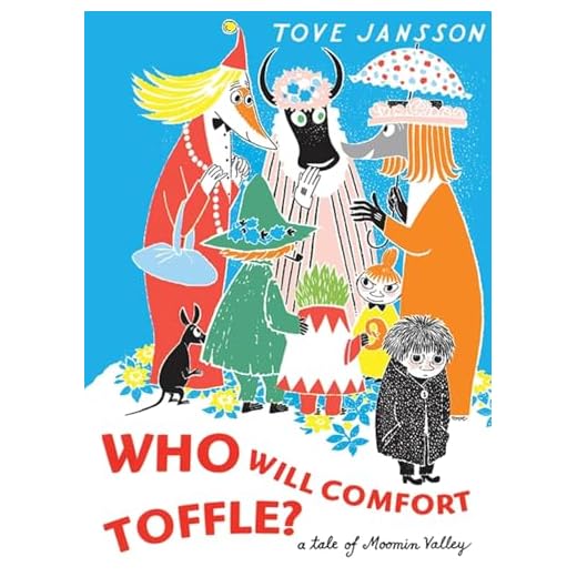 Who Will Comfort Toffle?: Tove Jansson