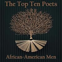 The Top 10 Poets &ndash; The African-American Men