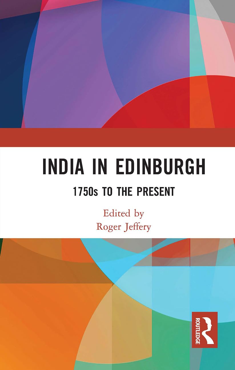 India In Edinburgh: 1750s to the Present