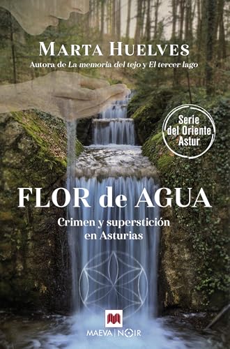 Flor de agua: Crimen y superstición en la costa de Asturias: 3 (MAEVA noir)