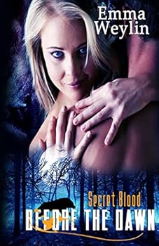 Before the Dawn - Book #2 of the Secret Blood
