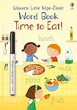 Time to Eat! - Little Wipe-Clean Word Books