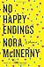 No Happy Endings: A Memoir