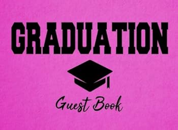 Paperback Graduation Guest Book: Hot Pink Graduation Party Decoration Congratulations Graduate Gift (Tassel Grads) Book