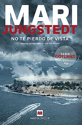 No te pierdo de vista (Serie Gotland 15): Muertes inexplicables en una isla remota (MAEVA noir)