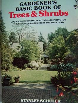 The Gardener's Basic Book of Trees & Shrubs
