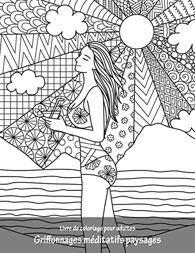 Livre de coloriage pour adultes Griffonnages méditatifs paysages 1 (French Edition)