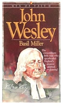 John Wesley (Men of Faith) by Basil Miller