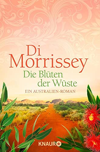 Die Blüten der Wüste: Ein Australien-Roman 3426516306 Book Cover
