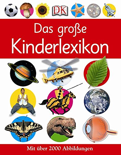 Das große Kinderlexikon: Mit über 2000 Abbildungen