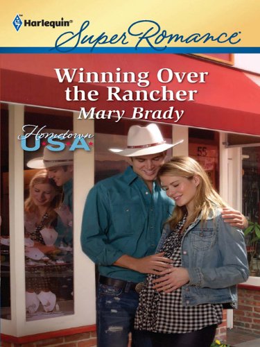 Winning Over the Rancher (By: Mary Brady)