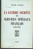 La Guerre Secrete des Services Speciaux Francais, 1935-1945 B000K0D3C2 Book Cover