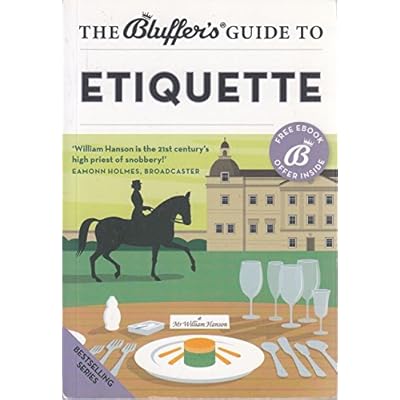 The Bluffer's Guide to Etiquette