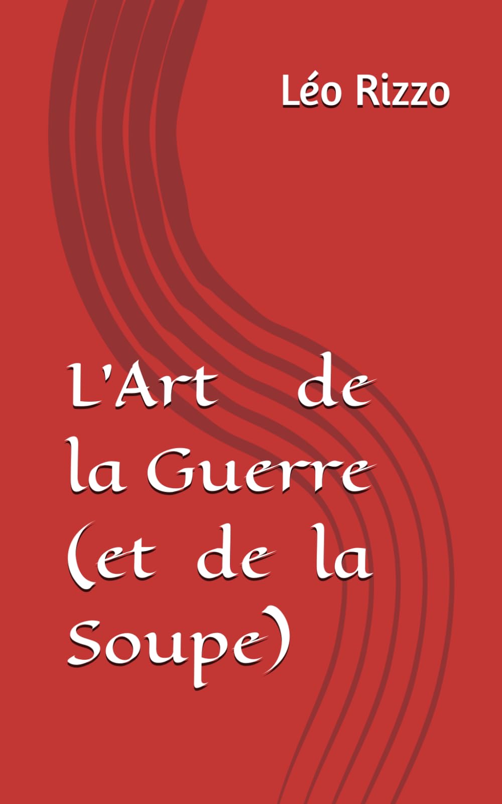 L'Art de la guerre (et de la soupe)