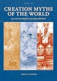 Creation Myths of the World: An Encyclopedia [2 volumes]