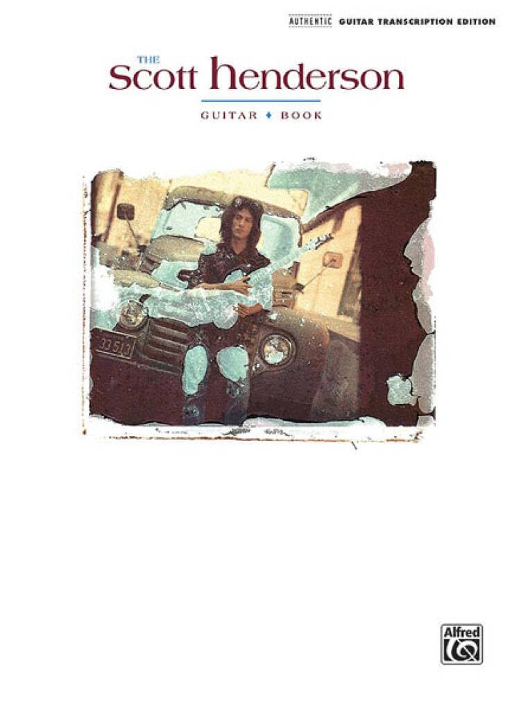 The Scott Henderson Guitar Book: Authentic Guitar Transcription
