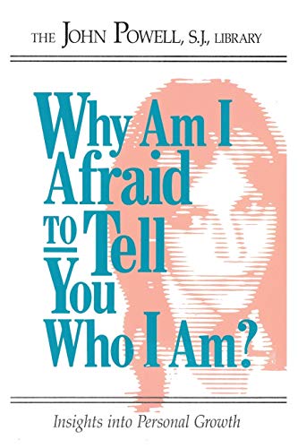 Why Am I Afraid to Tell You Who I Am? Why Am I Afraid to Tell You Who I Am?